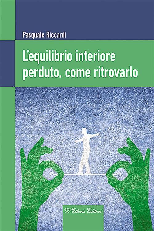 L' equilibrio interiore perduto, come ritrovarlo - Pasquale Riccardi - ebook