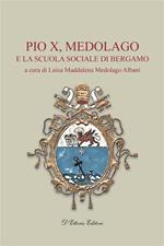 Pio X, Medolago e la scuola sociale di Bergamo