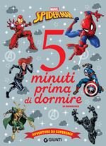 Spider-man. Avventure da supereroi 5 minuti prima di dormire