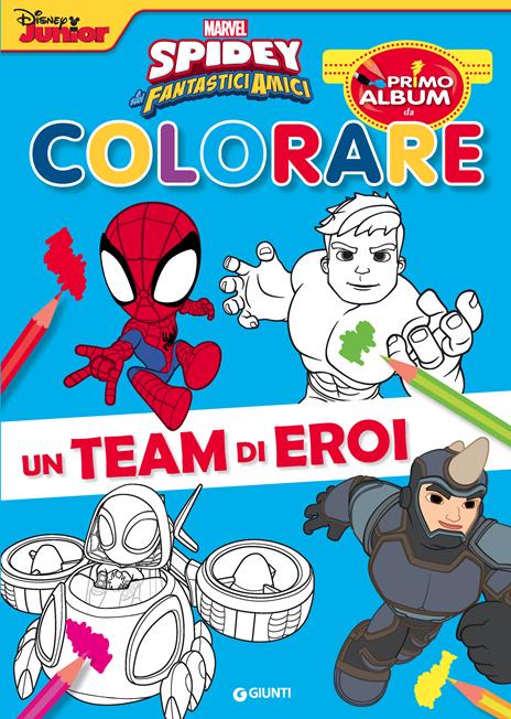 Un team di eroi. Spidey e i suoi fantastici amici. Ediz. a colori - copertina