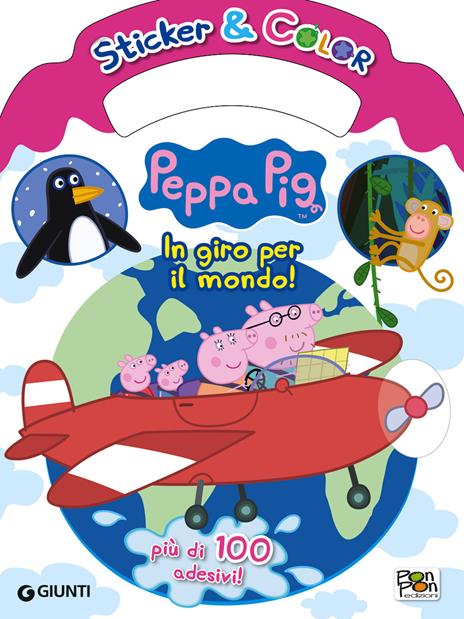 In giro per il mondo. Peppa Pig. Sticker & color. Con Adesivi - Elisa Carati - copertina