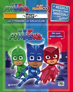 Gli eroi della notte. Pj Masks. Albo magico. Con gadget