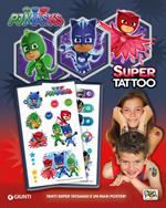 Super Tattoo. Pj Masks. Ediz. a colori