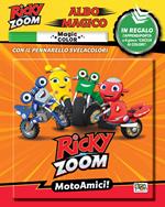 Motoamici! Ricky Zoom. Ediz. a colori. Con gadget