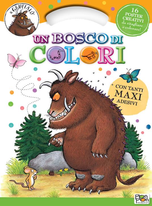 bosco di colori. Activity book. Il Gruffalò. Con adesivi