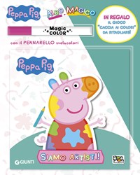 Siamo artisti! Albo magico. Peppa Pig. Ediz. a colori. Con pennarello  svelacolori - Libro - Pon Pon Edizioni 