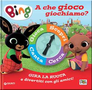 Image of A che gioco giochiamo? Bing. Spinner book