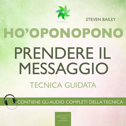 Ho’oponopono. Prendere il messaggio