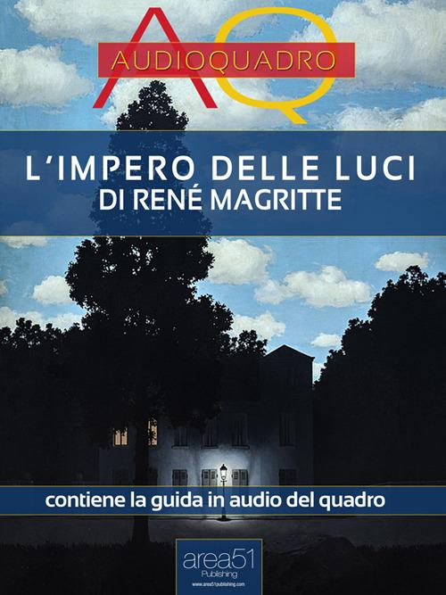 L' impero delle luci di René Magritte. Audioquadro. Con File audio per il download - Cristian Camanzi - ebook