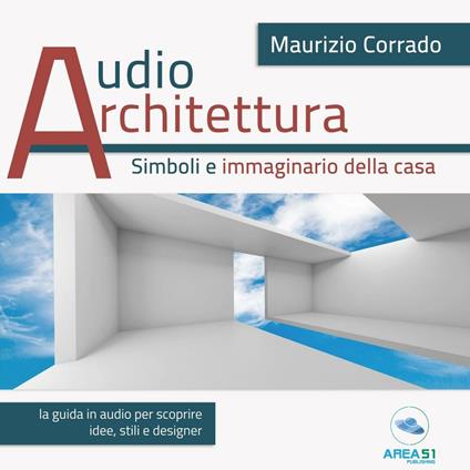 Audioarchitettura. Simboli e immaginario della casa