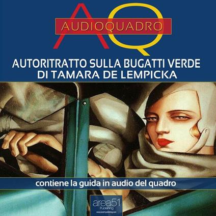 Autoritratto sulla Bugatti verde di Tamara de Lempicka. Audioquadro