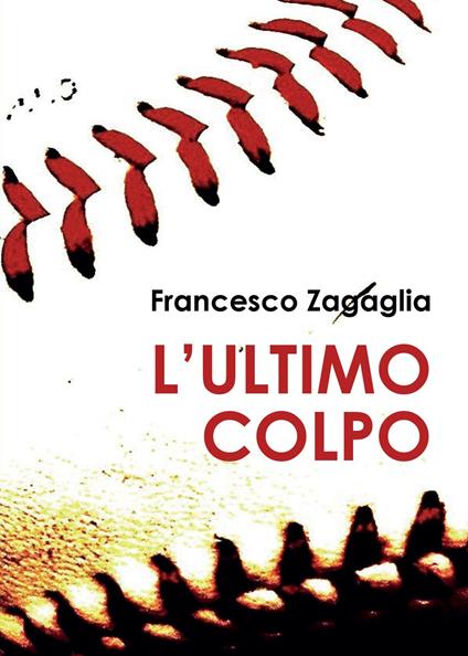 L' ultimo colpo - Francesco Zagaglia - copertina