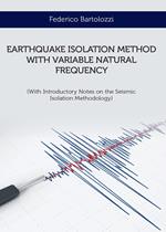 Earthquake isolation method with variable natural frequency