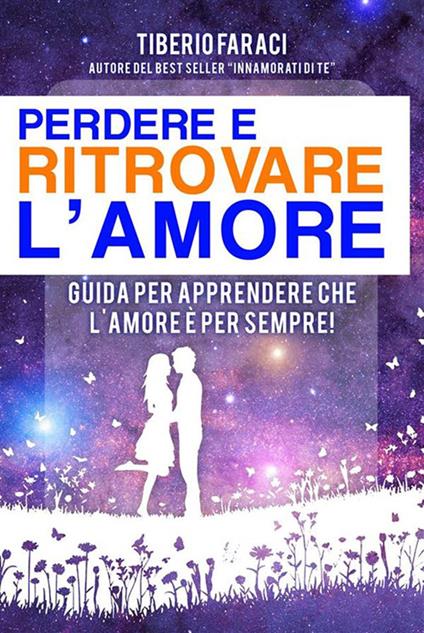 Perdere e ritrovare l'amore - Tiberio Faraci - ebook