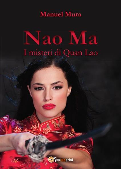 I misteri di Quan Lao. Nao Ma - Manuel Mura - ebook