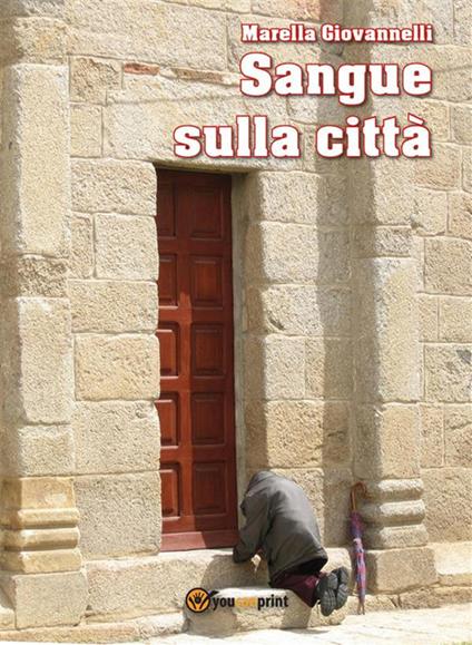 Sangue sulla città - Marella Giovannelli - ebook