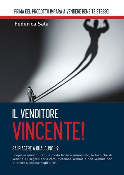 Il venditore vincente! - Federica Sala - ebook