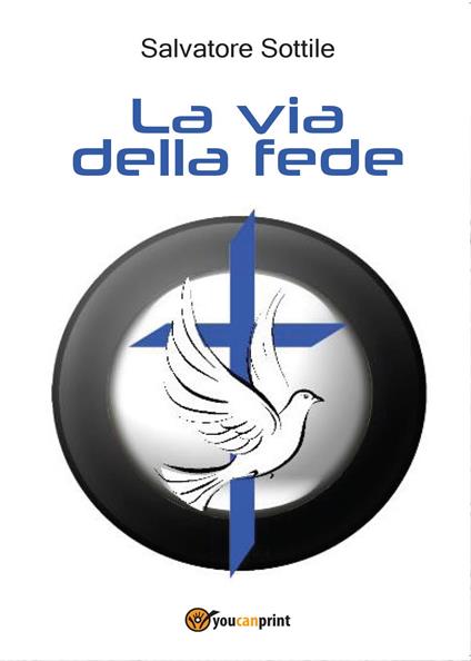 La via della fede - Salvatore Sottile - copertina