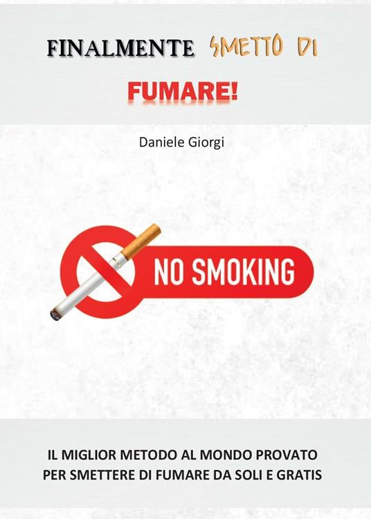 Finalmente smetto di fumare! - Daniele Giorgi - copertina