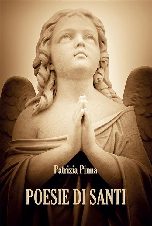 Poesie di santi - Patrizia Pinna - ebook