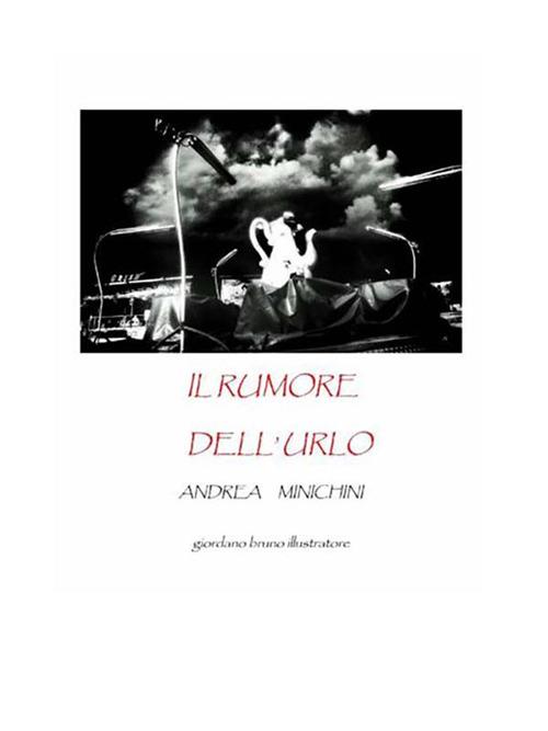 Il rumore dell'urlo - Andrea Minichini - ebook