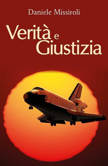 Verità e giustizia - Daniele Missiroli - ebook