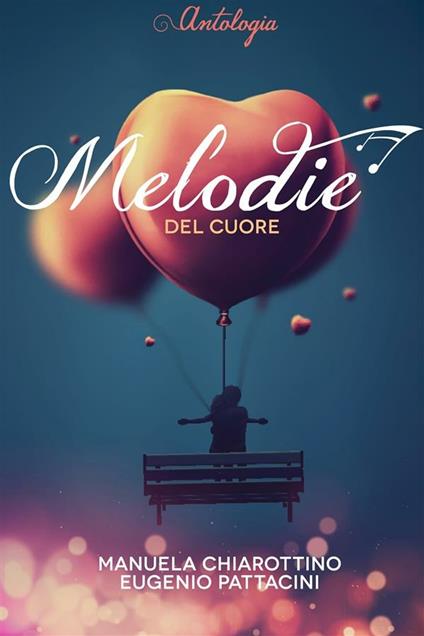 Melodie del cuore - Manuela Chiarottino,Eugenio Pattacini - ebook