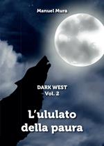 L' ululato della paura. Dark west