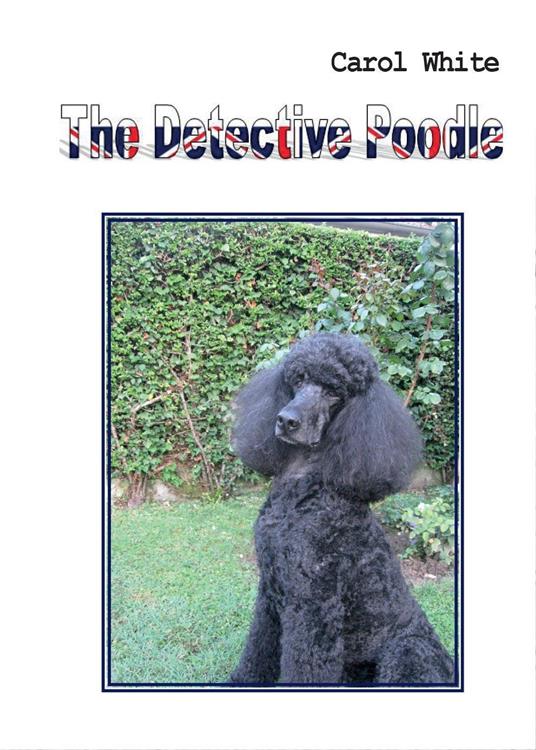 The detective Poodle - Carol White - copertina