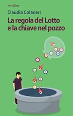 La regola del lotto e la chiave nel pozzo