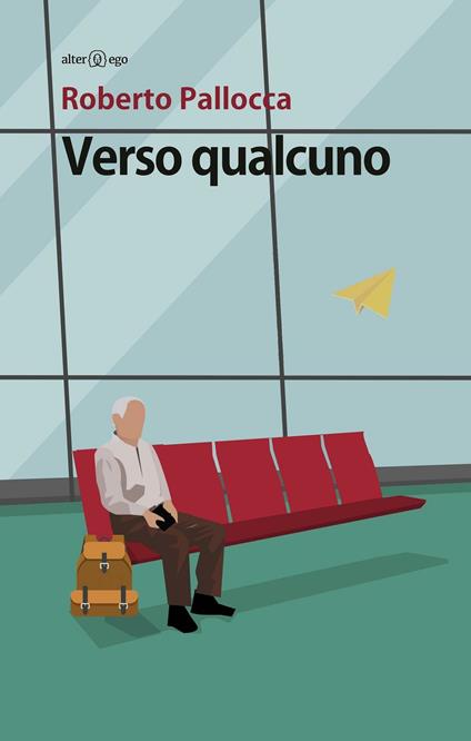 Verso qualcuno - Roberto Pallocca - copertina