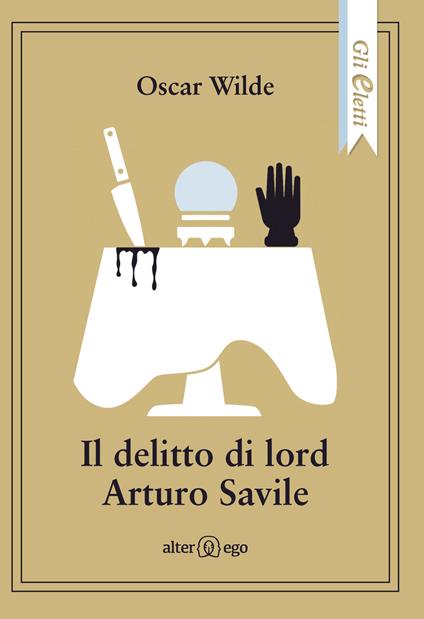 Il delitto di lord Arturo Savile - Oscar Wilde - copertina