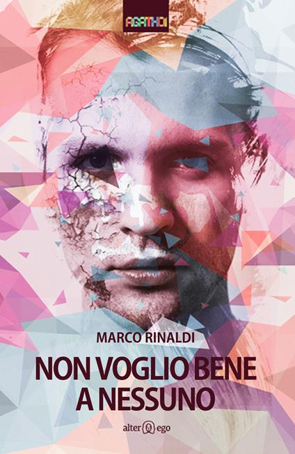 Non voglio bene a nessuno - Marco Rinaldi - ebook