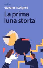 La prima luna storta