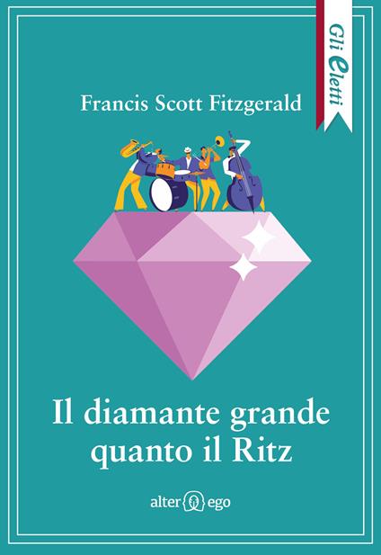 Il diamante grande quanto il Ritz - Francis Scott Fitzgerald - copertina