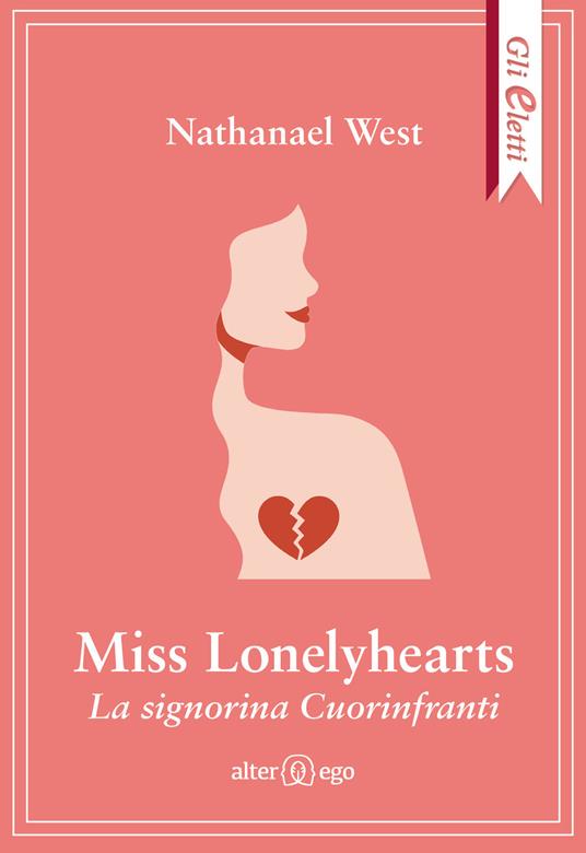 Miss Lonelyhearts. La signorina Cuorinfranti - Nathanael West - copertina