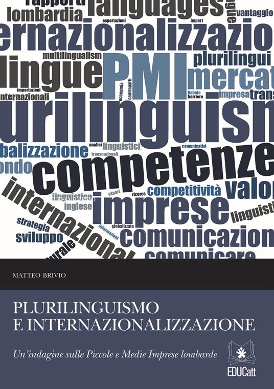 Plurilinguismo e internazionalizzazione. Un'indagine sulle piccole e medie imprese lombarde - Matteo Brivio - copertina