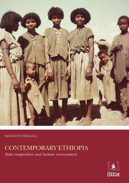 Contemporary Ethiopia. State composition and human environment - Mattia Fumagalli - copertina