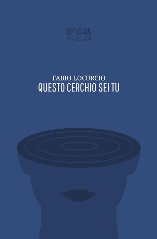 Questo cerchio sei tu - Fabio Locurcio - copertina