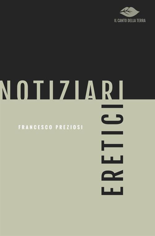 Notiziari eretici - Francesco Preziosi - copertina