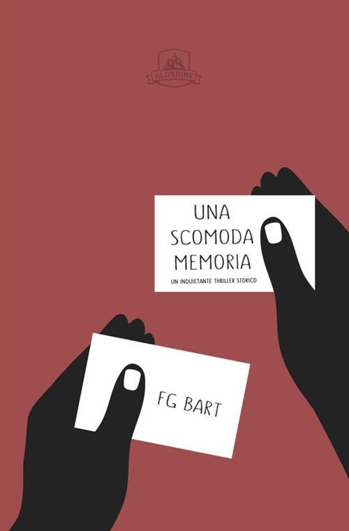 Una scomoda memoria - F. G. Bart - copertina