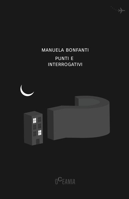 Punti e interrogativi - Manuela Bonfanti - copertina