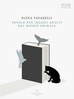 Favole per (quasi) adulti dal mondo animale