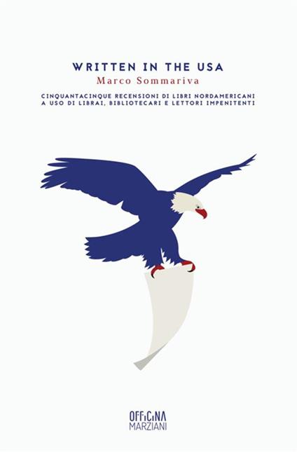 Written in the USA. Cinquantacinque recensioni di libri nordamericani a uso di librai, bibliotecari e lettori impenitenti - Marco Sommariva - copertina