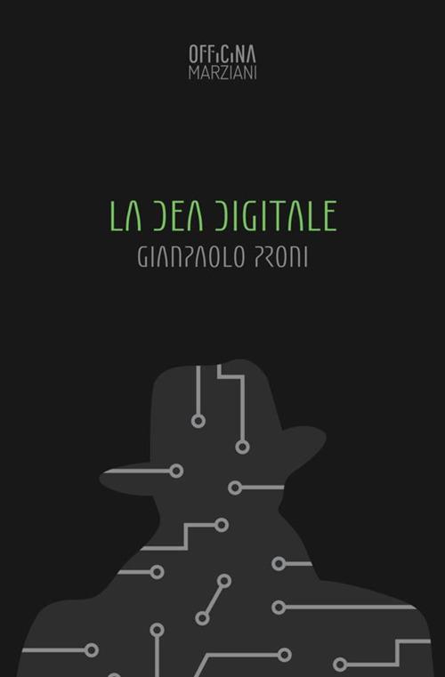 La dea digitale - Giampaolo Proni - copertina