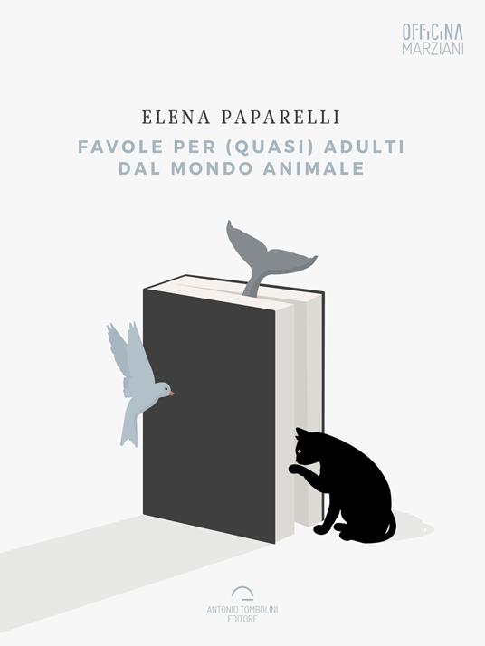 Favole per (quasi) adulti dal mondo animale - Elena Paparelli - copertina