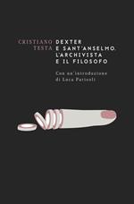 Dexter e sant'Anselmo. L'archivista e il filosofo