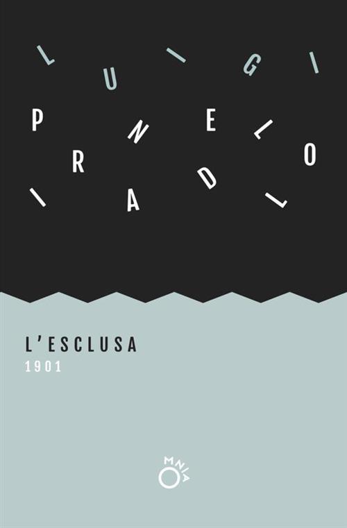 L'esclusa - Luigi Pirandello - copertina