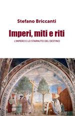 Imperi, miti e riti. L'impero e lo starnuto del destino