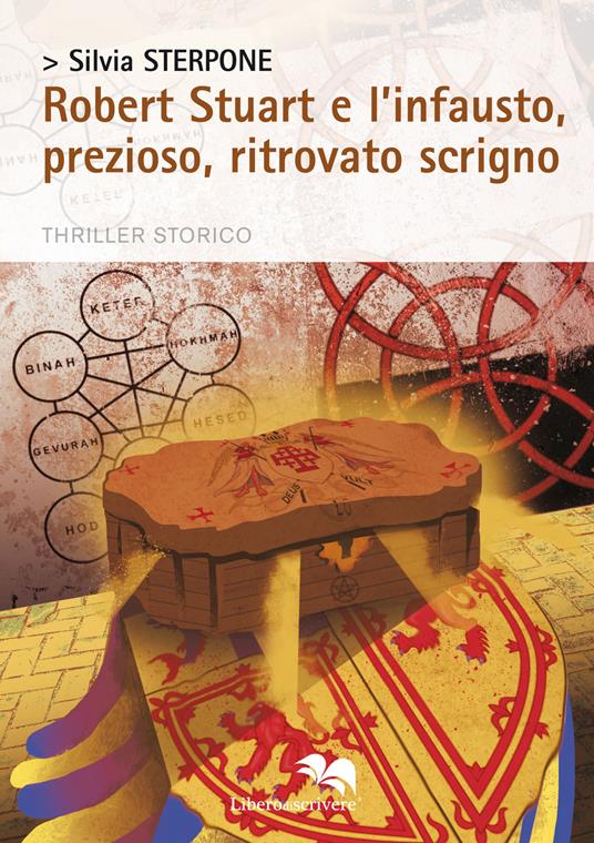 Robert Stuart e l'infausto, prezioso, ritrovato scrigno - Silvia Sterpone - copertina